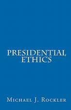 Presidential Ethics