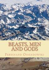 Beasts, Men, and Gods