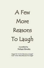 A Few More Reasons to Laugh