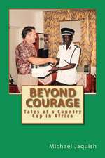 Beyond Courage