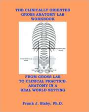 The Clinically Oriented Gross Anatomy Lab Workbook