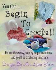 You Can ... Begin to Crochet!