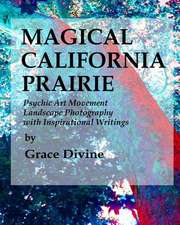 Magical California Prairie Psychic Art Movement Landscape Photography with Inspirational Writings