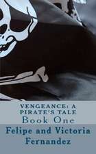 Vengeance a Pirate's Tale