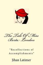 The Tale of Miss Berta London