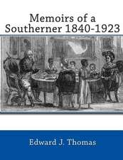 Memoirs of a Southerner 1840 -1923