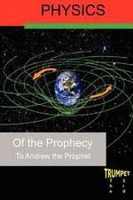 Physics of the Prophecy