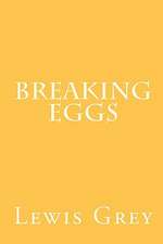 Breaking Eggs