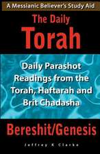 The Daily Torah - Bereshit/Genesis