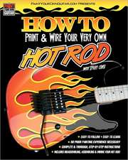 How to Paint & Wire Your Very Own Hot Rod!