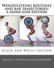 Weightlifting Routines and Bar Trajectories