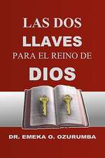 Las DOS Llaves Para El Reino de Dios