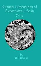 Cultural Dimensions of Expatriate Life in Chile