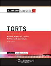 Casenote Legal Briefs: Torts Keyed to Franklin, Rabin & Greene, 9th Ed.