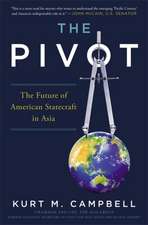 The Pivot: The Future of American Statecraft in Asia