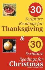 30 Scripture Readings for Thanksgiving & 30 Scripture Readings for Christmas