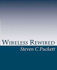 Wireless Rewired