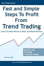 Fast and Simple Steps to Profit from Trend Trading