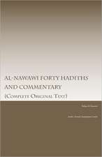 Al-Nawawi Forty Hadiths and Commentary