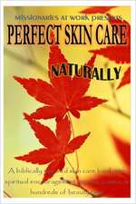 Perfect Skin Care Naturally