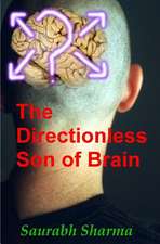 The Directionless Son of Brain