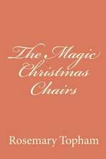 The Magic Christmas Chairs