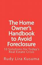 The Home Owner's Handbook to Avoid Foreclosure