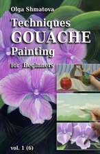 Techniques Gouache Painting for Beginners Vol.1