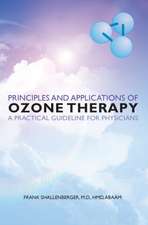 Principles and Applications of Ozone Therapy - A Practical Guideline for Physicians