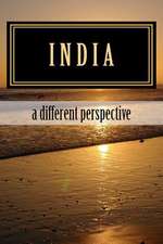 India - A Different Perspective