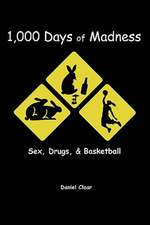 1,000 Days of Madness