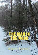 The Man in the Wood