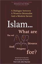 Islam ! What Are the Veil, Divorce, and Polygamy For?