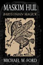 Maskim Hul - Babylonian Magick