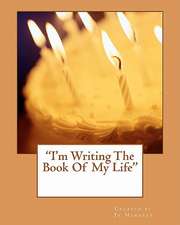 I'm Writing the Book of My Life