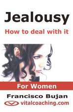 Jealousy - How to Deal with It - For Women