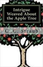 Intrigue Weaved about the Apple Tree