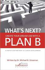 What's Next? Create Your Dream Job with a Plan B