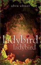 Ladybird, Ladybird: Andrea Howe