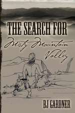 The Search for Misty Mountain Valley