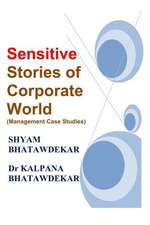 Sensitive Stories of Corporate World (Management Case Studies)