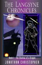 The Langsyne Chronicles Book I the Shadow of a Dragon