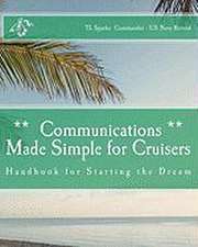 Communications Made Simple for Cruisers