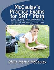 McCaulay's Practice Exams for SAT* Math