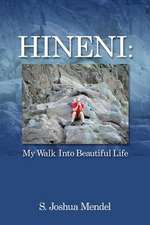 Hineni: My Walk Into Beautiful Life