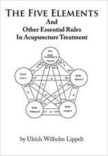 The Five Elements And Other Essential Rules In Acupuncture Treatment