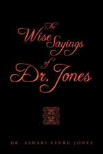 The Wise Sayings of Dr. Jones