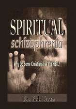 Dean, R: Spiritual Schizophrenia