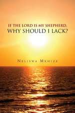 If the Lord Is My Shepherd, Why Should I Lack?