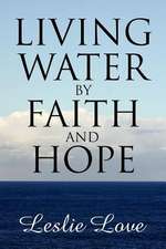 Living Water by Faith and Hope